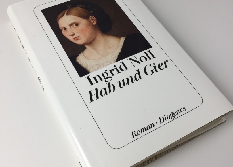 Ingrid Noll - Hab und Gier
