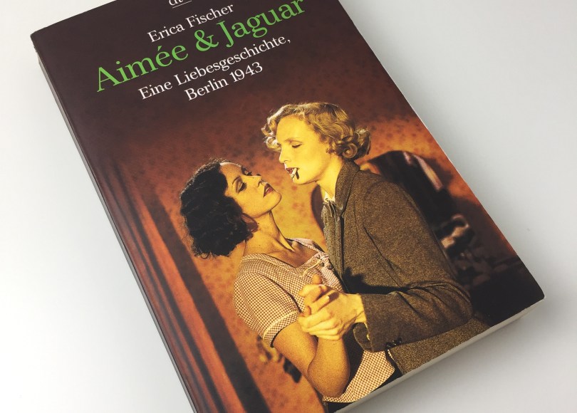 Erica Fischer – Aimée & Jaguar