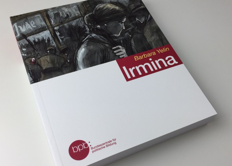 Barbara Yelin - Irmina