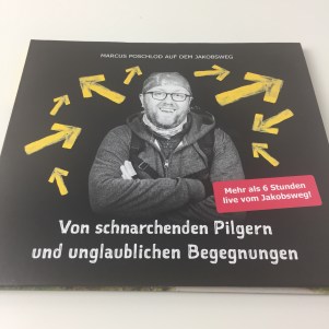 Marcus Poschlod – Von schnarchenden Pilgern und unglaublichen Begegnungen